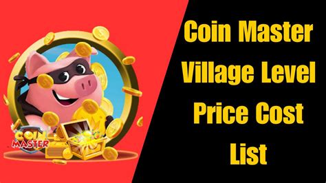 Coin Master village level price cost list for July 2024.